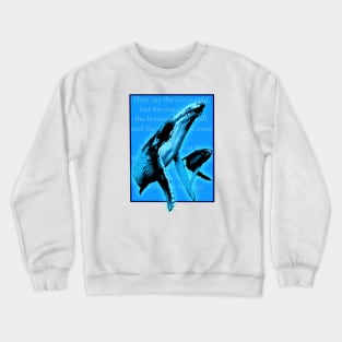 Whales Weep Not Crewneck Sweatshirt